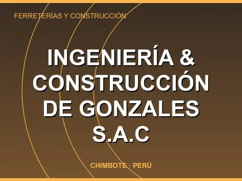 INGENIERÍA & CONSTRUCCIÓN DE GONZALES S.A.C