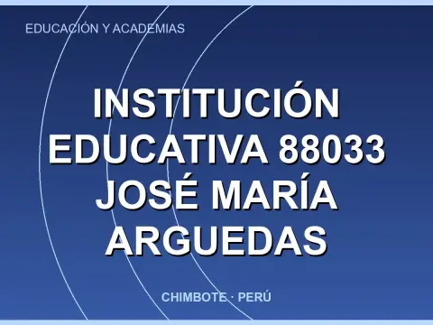 Institución Educativa 88033 José María Arguedas