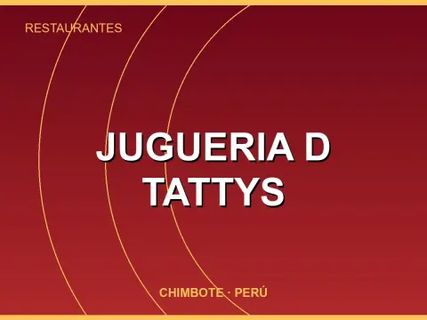 JUGUERIA D TATTYS