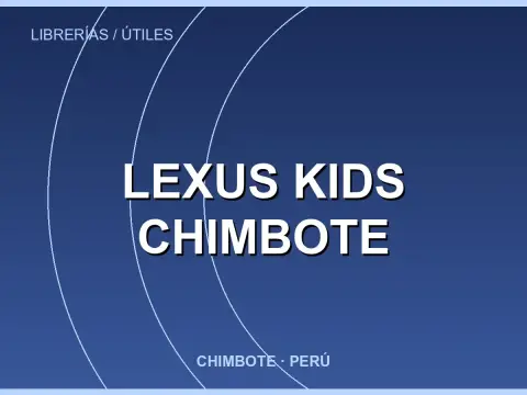 LEXUS KIDS CHIMBOTE