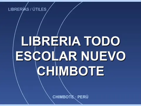 Libreria Todo Escolar Nuevo Chimbote