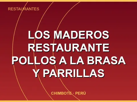 Los Maderos Restaurante Pollos a la Brasa y Parrillas