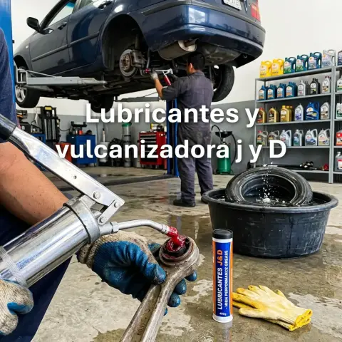 Lubricantes y vulcanizadora j y D
