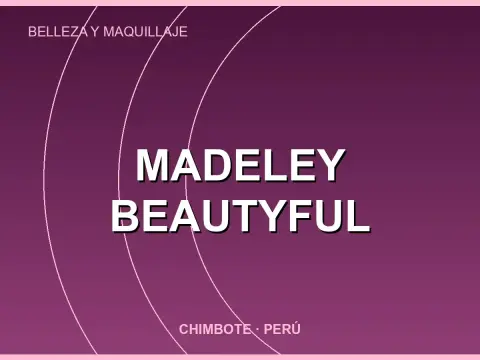 MADELEY Beautyful