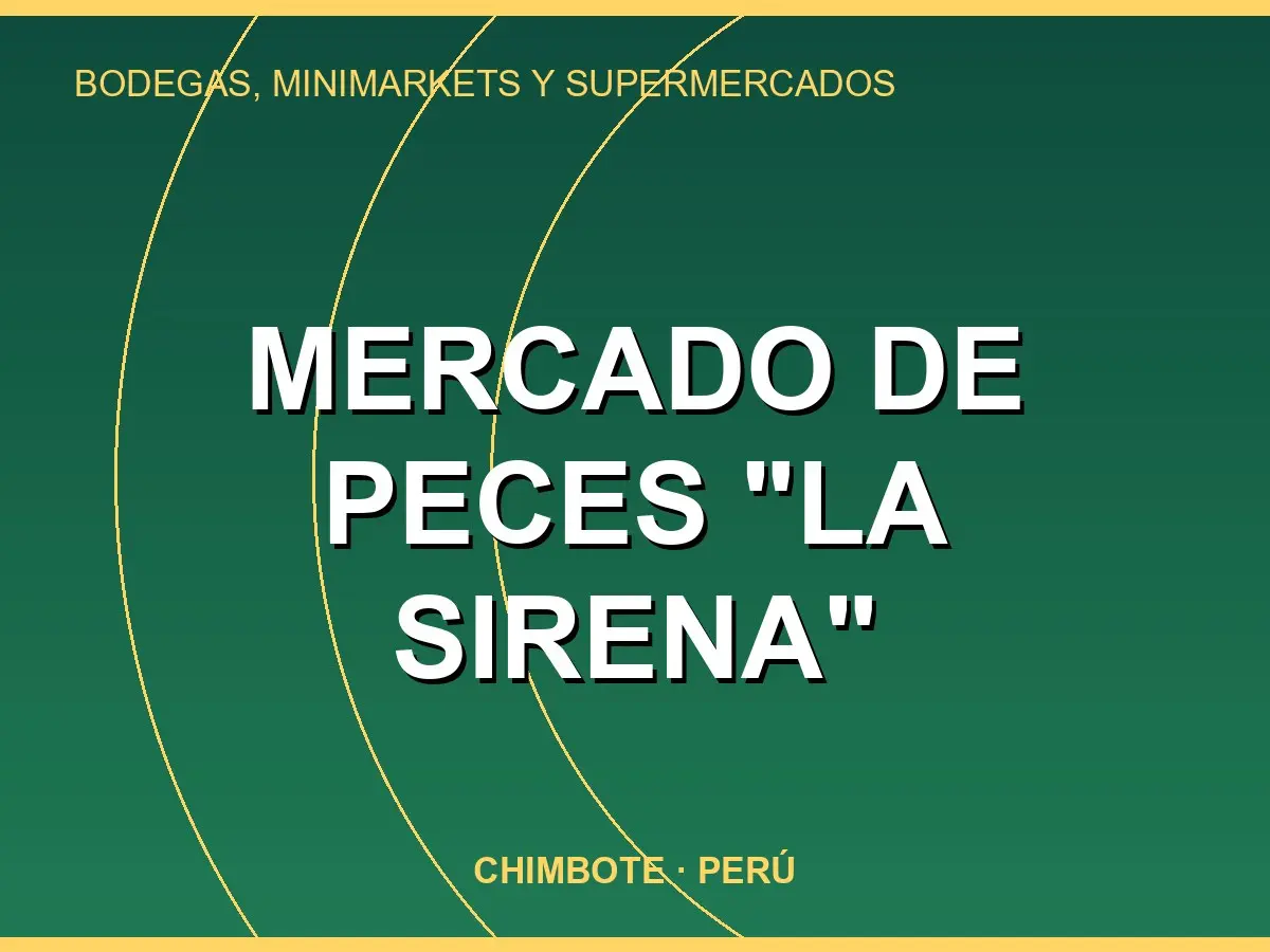 Abrir tarjeta de Mercado de Peces "La Sirena"