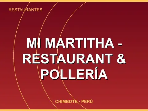 Mi Martitha - Restaurant & Pollería