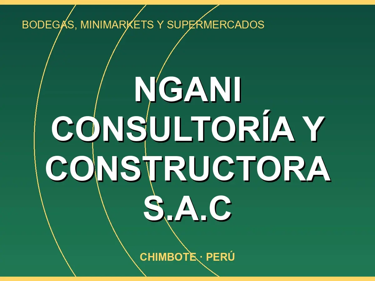 Abrir tarjeta de NGANI CONSULTORÍA Y CONSTRUCTORA S.A.C