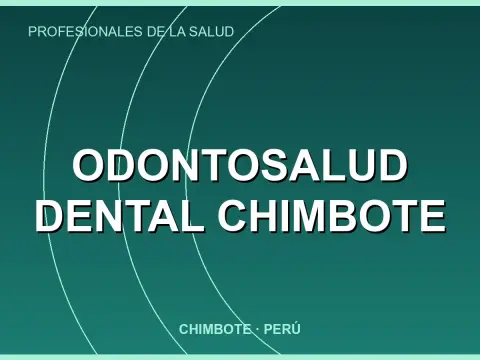 ODONTOSALUD DENTAL CHIMBOTE