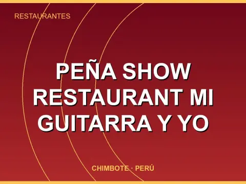 Peña Show Restaurant Mi Guitarra Y Yo