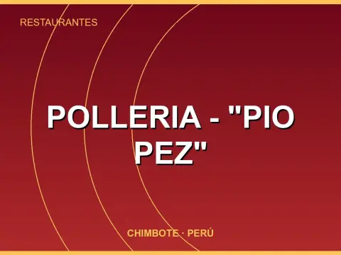 Polleria - "Pio Pez"