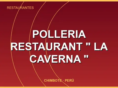 Polleria Restaurant " La Caverna "