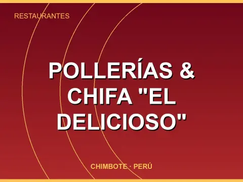 Pollerías & CHifa "El Delicioso"