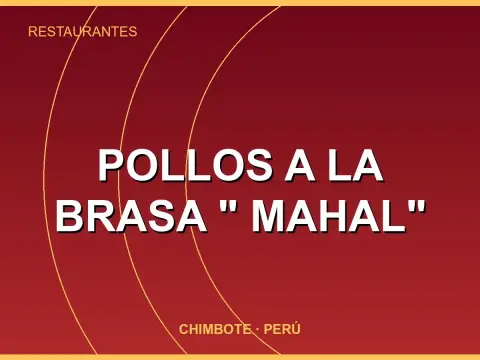 POLLOS A LA BRASA " MAHAL"