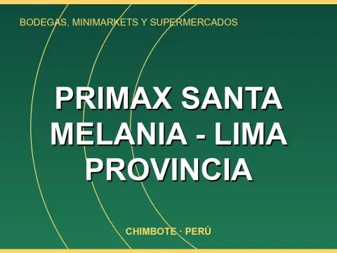 PRIMAX Santa Melania - Lima Provincia