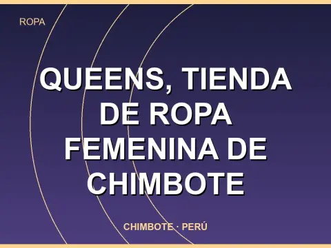 QUEENS, Tienda de ropa femenina de CHIMBOTE