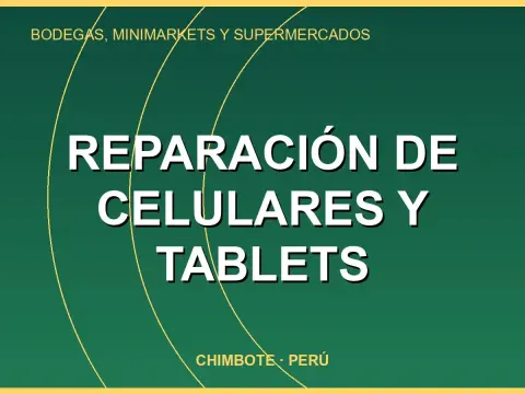Reparación de Celulares y Tablets