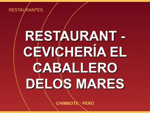 Restaurant - Cevichería El Caballero Delos Mares