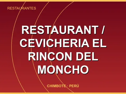 Restaurant / Cevicheria El Rincon Del Moncho