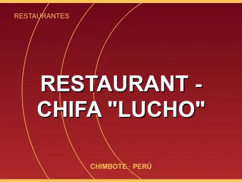 Restaurant - chifa "LUCHO"