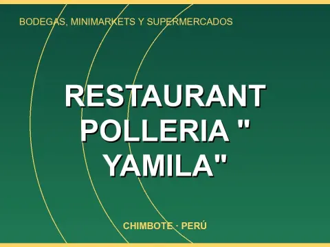 Restaurant polleria " YAMILA"