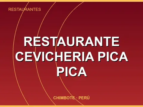 RESTAURANTE CEVICHERIA PICA PICA