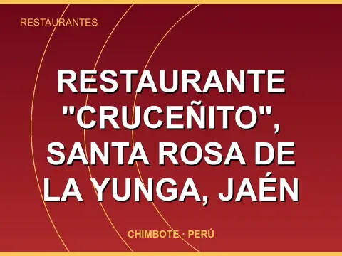 Restaurante "Cruceñito", Santa Rosa de la yunga, Jaén