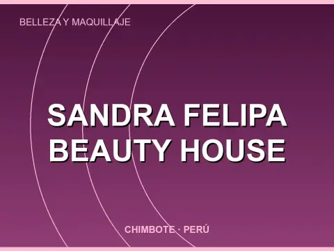 Sandra Felipa BEAUTY HOUSE