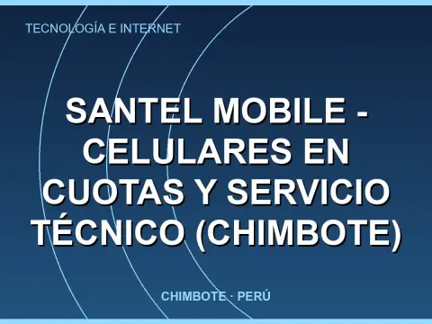Santel Mobile - Celulares en Cuotas y Servicio Técnico (Chimbote)