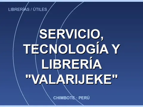 Servicio, tecnología y Librería "VALARIJEKE"