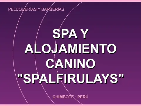 Spa y alojamiento canino "SPALFIRULAYS"