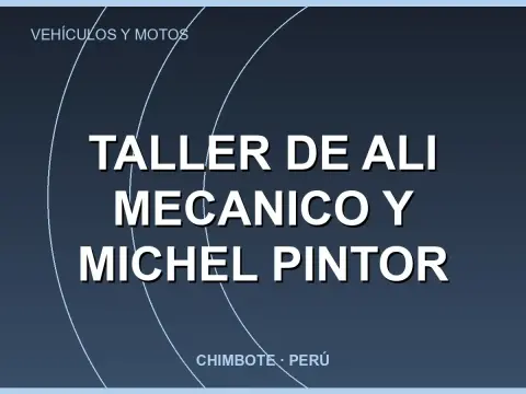 TALLER DE ALI MECANICO Y MICHEL PINTOR