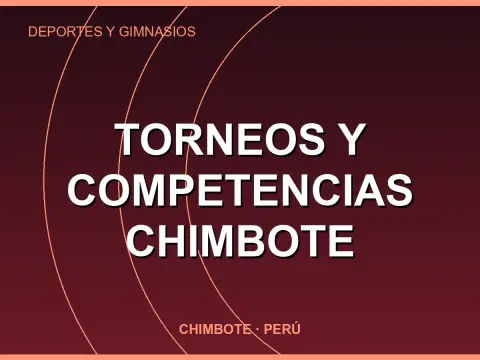 Torneos y Competencias Chimbote