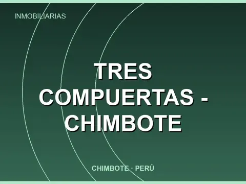 Tres Compuertas - Chimbote