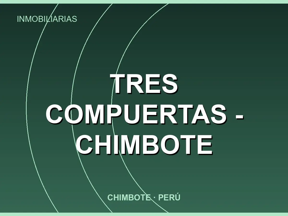 Abrir tarjeta de Tres Compuertas - Chimbote