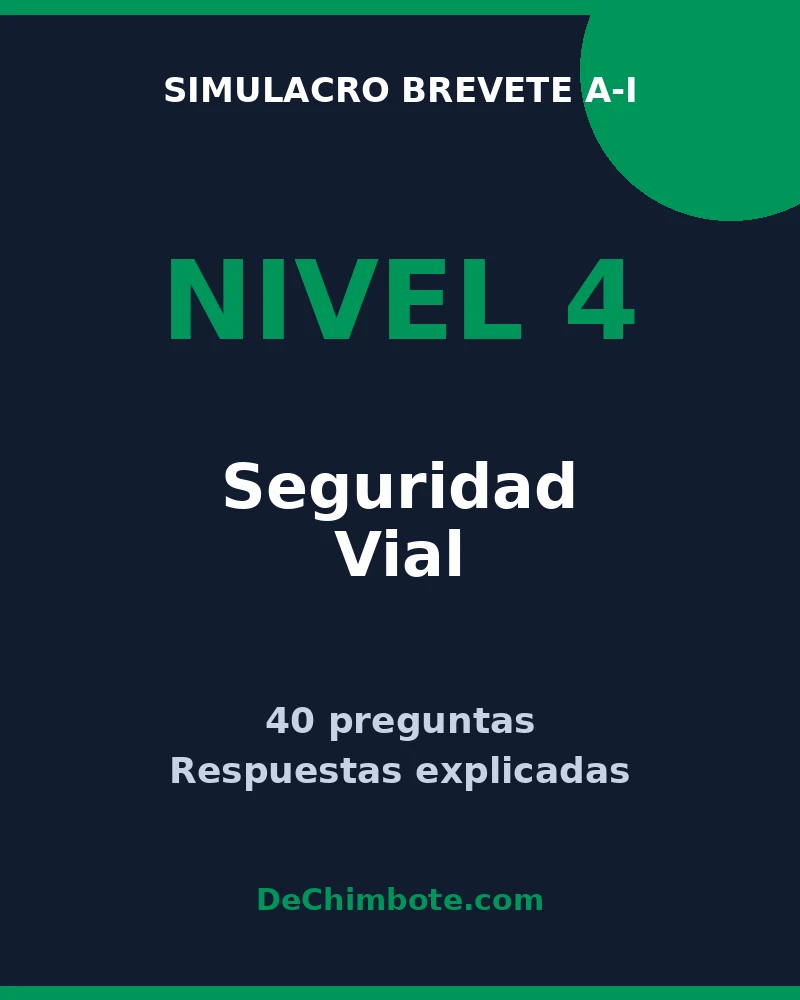Simulacro Nivel 4 – Seguridad Vial (Brevete A-I)