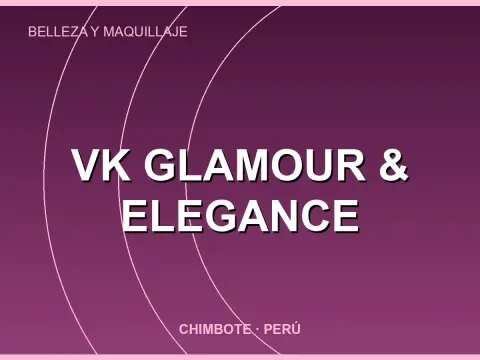 VK GLAMOUR & ELEGANCE