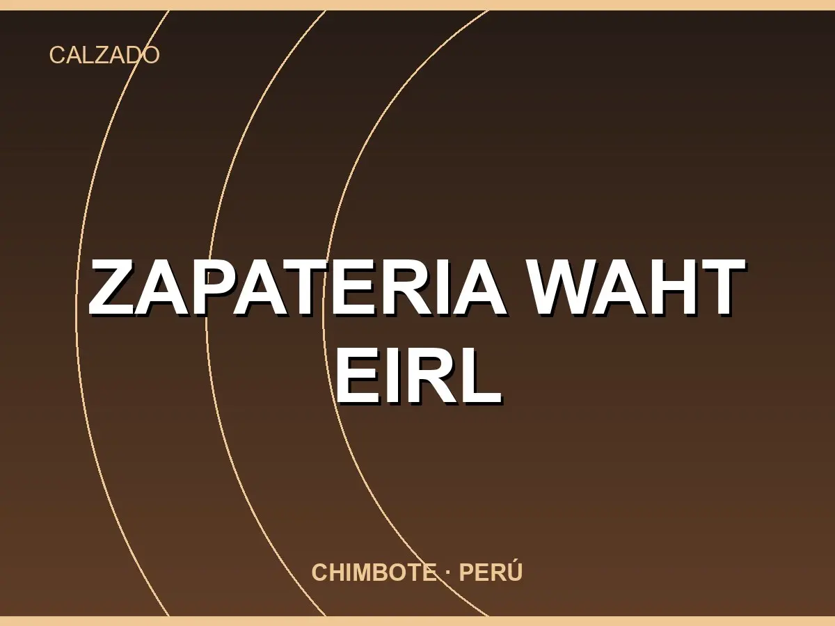 Abrir tarjeta de ZAPATERIA WAHT EIRL
